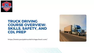 Truck Driving Course Overview: Skills, Safety, and CDL Prep