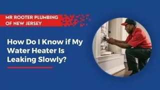 How Do I Know if My Water Heater Is Leaking Slowly?