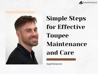 Simple Steps for Effective Toupee Maintenance and Care