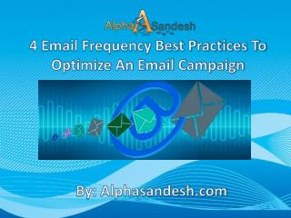4 Email Frequency Best Practices To Optimize An Email Campai