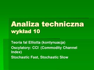 Analiza techniczna wykład 10