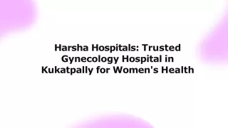 Harsha Hospitals Trusted Gynecology Hospital in Kukatpally for Women's Health