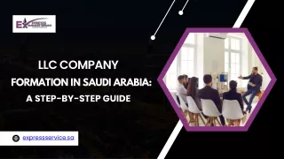 LLC Company Formation In Saudi Arabia A Step-by-Step Guide
