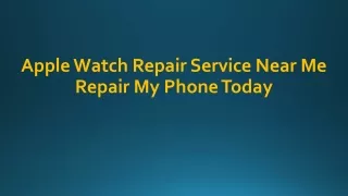 Apple Watch Repair Service Near Me