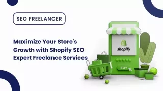 Maximize Your Store's Growth with Shopify SEO Expert Freelance Services