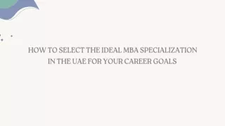 How to Select the Ideal MBA Specialization in the UAE for Your Career Goals