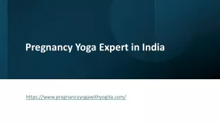 Pregnancy Yoga Expert in India