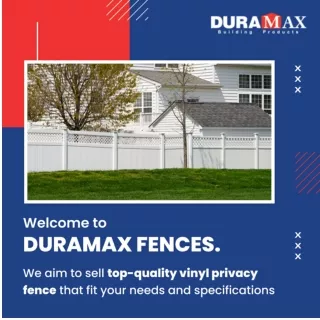 Duramax Fences- Get Top-Quality Vinyl Privacy Fence at Competitive Rates