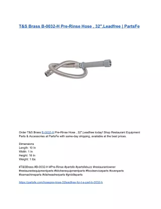 T&S Brass B-0032-H Pre-Rinse Hose , 32_,Leadfree _ PartsFe