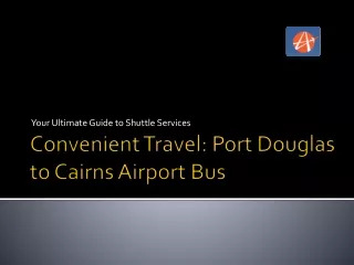 Port Douglas to Cairns airport shuttle