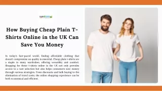 How Buying Cheap Plain T-Shirts Online in the UK Can Save You Money