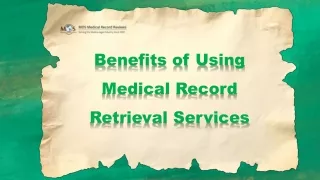 Benefits of Using Medical Record Retrieval Services