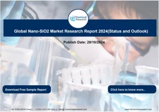 Report_Global Nano-SiO2 Market Research Report 2024(Status and Outlook)_2024-10-29_Surbhi Sharma