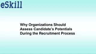 Why Organizations Should Assess Candidate’s Potentials During the Recruitment Process