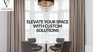 Elevate Your Space with Custom Solutions