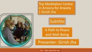 Top Meditation Centre in Arizona for Anxiety  - Girish Jha