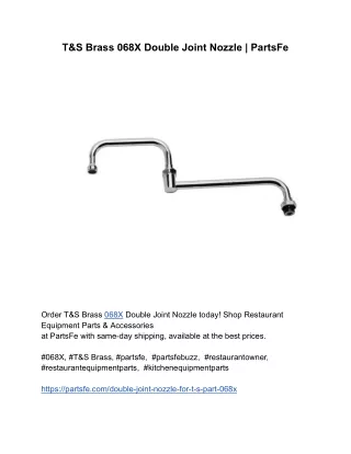 T&S Brass 068X Double Joint Nozzle _ PartsFe