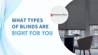 What Types of Blinds are Right For You