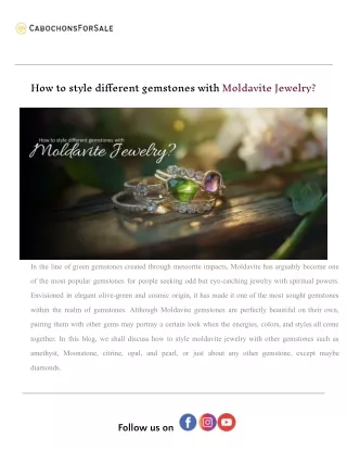 How to style different gemstones with Moldavite Jewelry_.docx