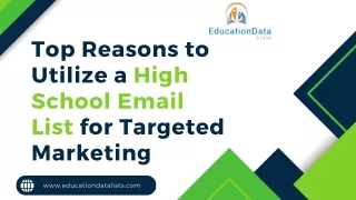 Top Reasons to Utilize a High School Email List for Targeted Marketing