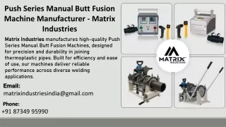Push Series Manual Butt Fusion Machine Manufacturer - Matrix Industries