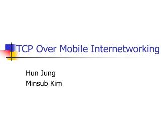 TCP Over Mobile Internetworking