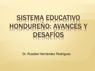 Sistema Educativo Hondureño: Avances y Desafíos