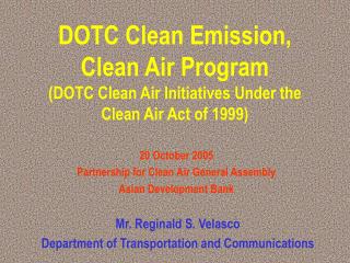 DOTC Clean Emission, Clean Air Program (DOTC Clean Air Initiatives Under the Clean Air Act of 1999)