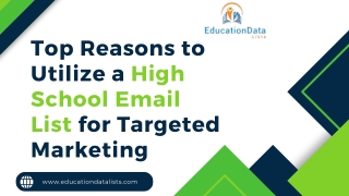Top Reasons to Utilize a High School Email List for Targeted Marketing