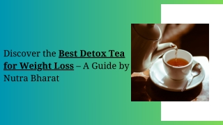 Discover the Best Detox Tea for Weight Loss – A Guide by Nutra Bharat