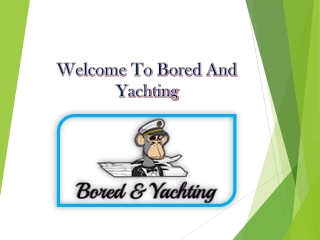 Welcome To Bored And Yachting