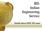 IES : Indian Engineering Service