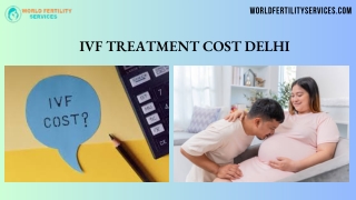 Affordable IVF Treatment Cost in Delhi | World Fertility Services