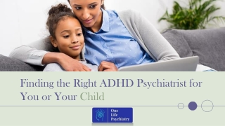 Finding the Right ADHD Psychiatrist for You or Your Child