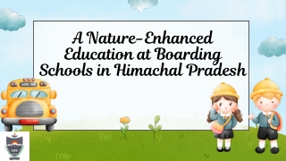 A Nature-Enhanced Education at Boarding Schools in Himachal Pradesh