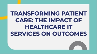 transforming-patient-care-the-impact-of-healthcare-it-services-on-outcomes