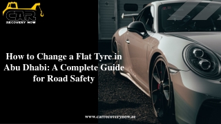 How to Change a Flat Tyre in Abu Dhabi A Complete Guide for Road Safety