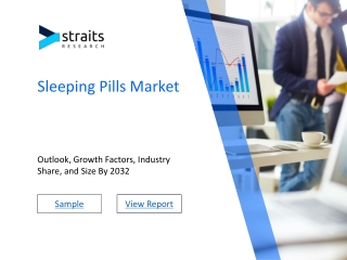 Sleeping Pills Market Size and Growth Potential: What’s Next in 2024?