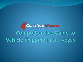 Comprehensive Guide to Vehicle Shipping in Las Vegas