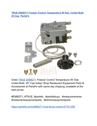 TRUE E988271 Freezer Control Temperature W Dial, Coiled Bulb 25 Cap  PartsFe
