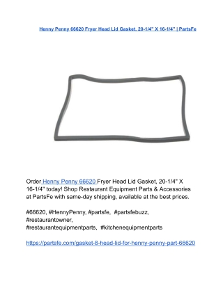Henny Penny 66620 Fryer Head Lid Gasket, 20-1_4_ X 16-1_4_ _ PartsFe