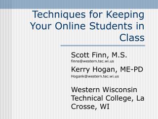 Techniques for Keeping Your Online Students in Class