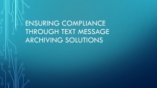 Ensuring Compliance through Text Message Archiving Solutions