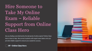 Hire Someone to Take My Online Exam Reliable Support from Online Class Hero