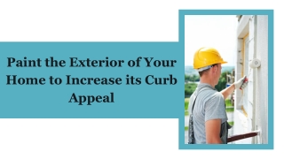 Paint the Exterior of Your Home to Increase its Curb Appeal