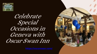 Celebrate Special Occasions in Geneva with Oscar Swan Inn