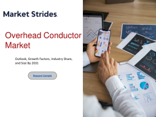 Overhead Conductor Market Size, Share, and Forecast to 2031 | Market Strides