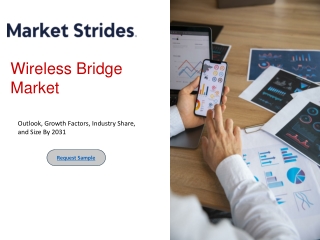 Wireless Bridge Market Size, Share, and Forecast to 2031 | Market Strides