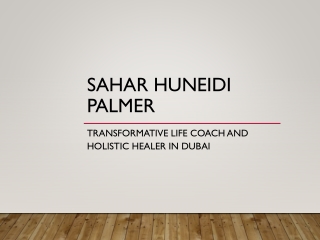 Sahar_Huneidi_Palmer_Presentation