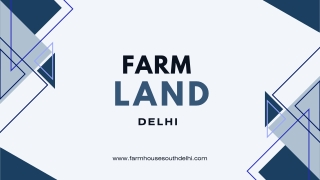 Sustainable Living on Farm Land Delhi: Eco-Friendly Farmhouses
